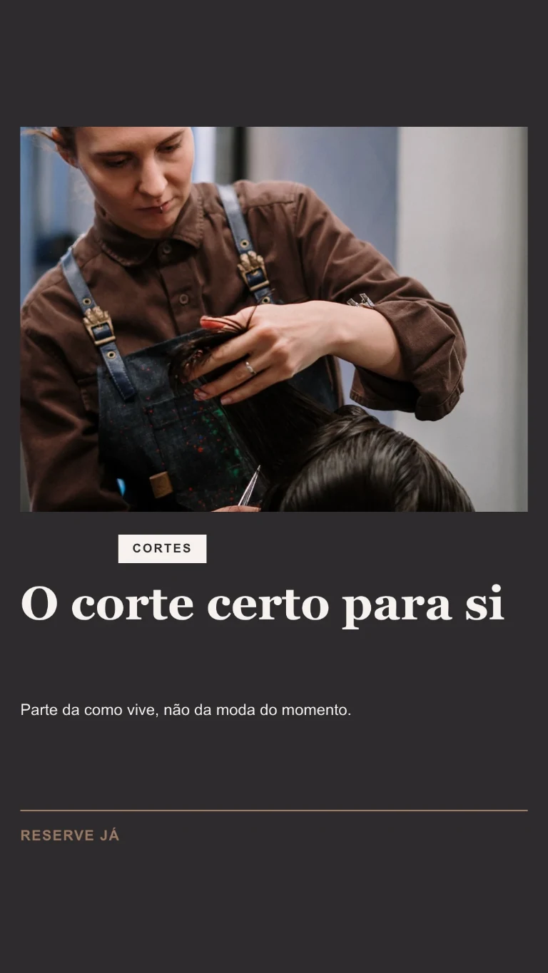 Story vertical: uma cabeleireira a trabalhar, com o título «O corte que combina contigo» e a chamada para marcar